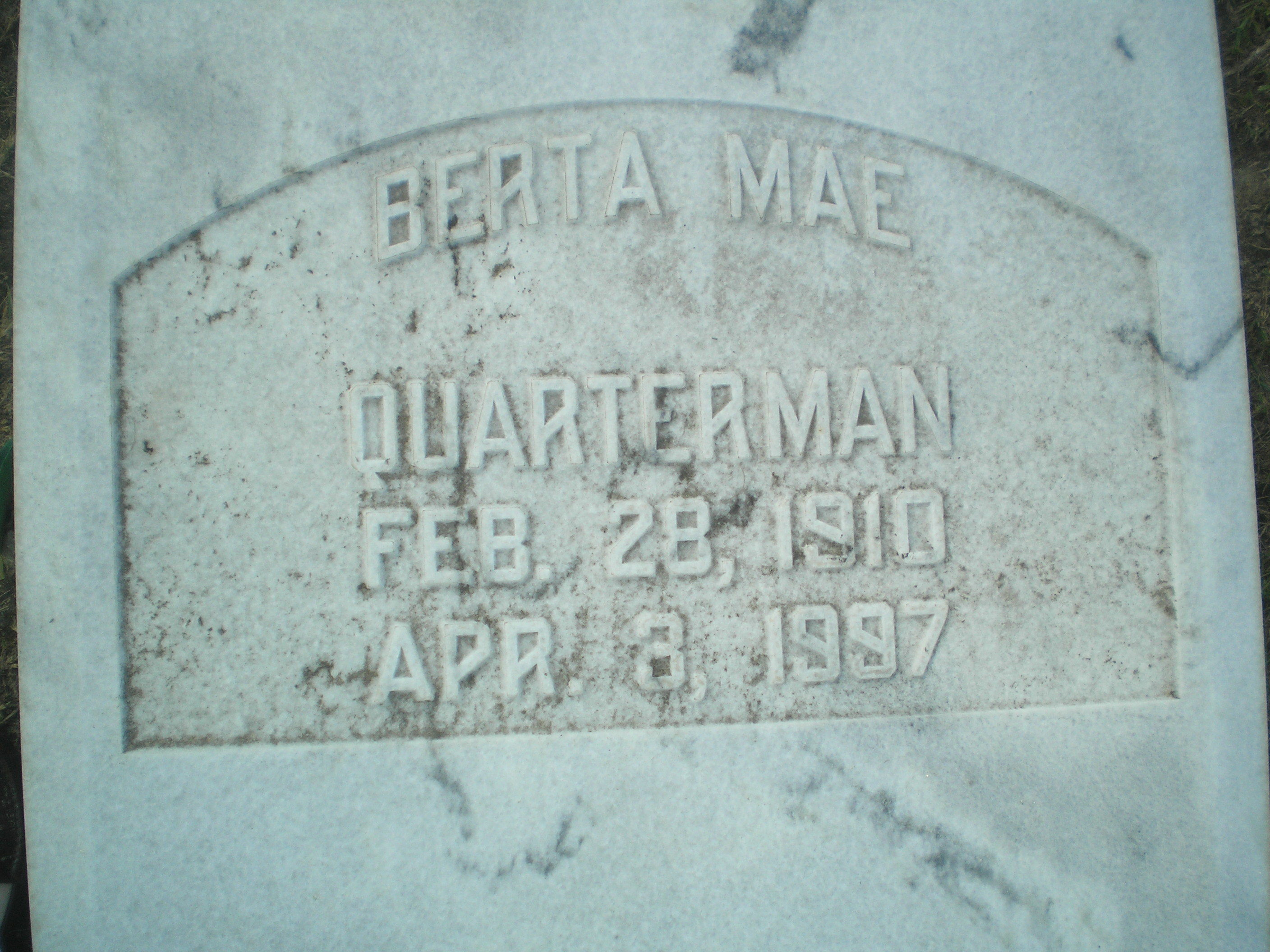 Berta Mae Quarterman Feb. 28, 1910 Apr. 3, 1997