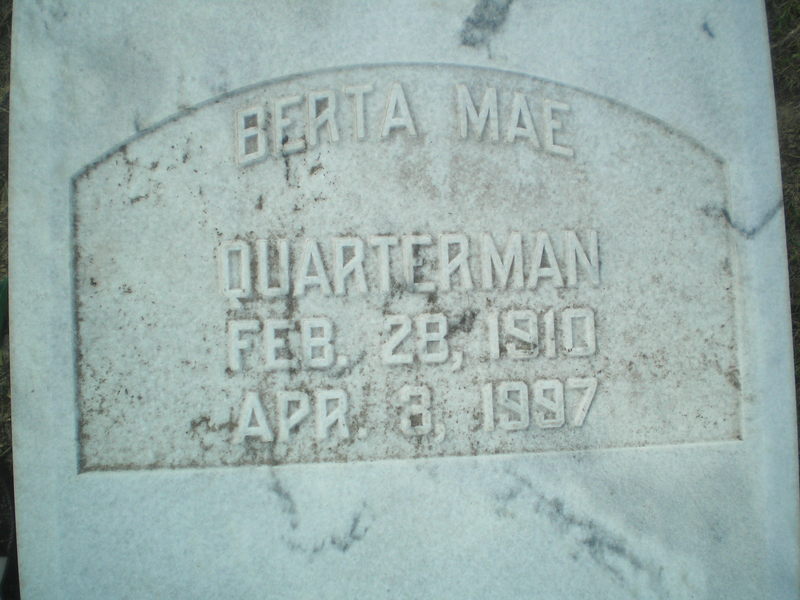 Berta Mae Quarterman Feb. 28, 1910 Apr. 3, 1997