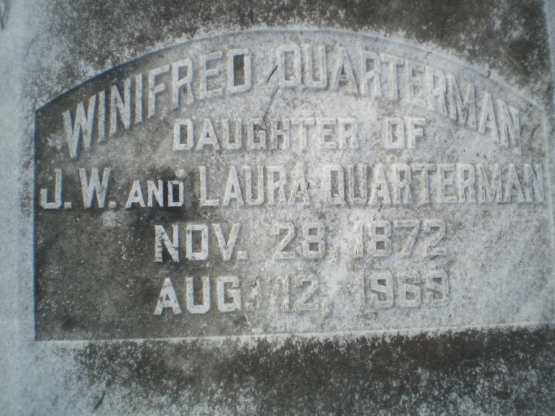 Winifred Quarterman daughter of J.W. and Laura Quarterman Nov. 28, 1872 Aug. 12, 1969