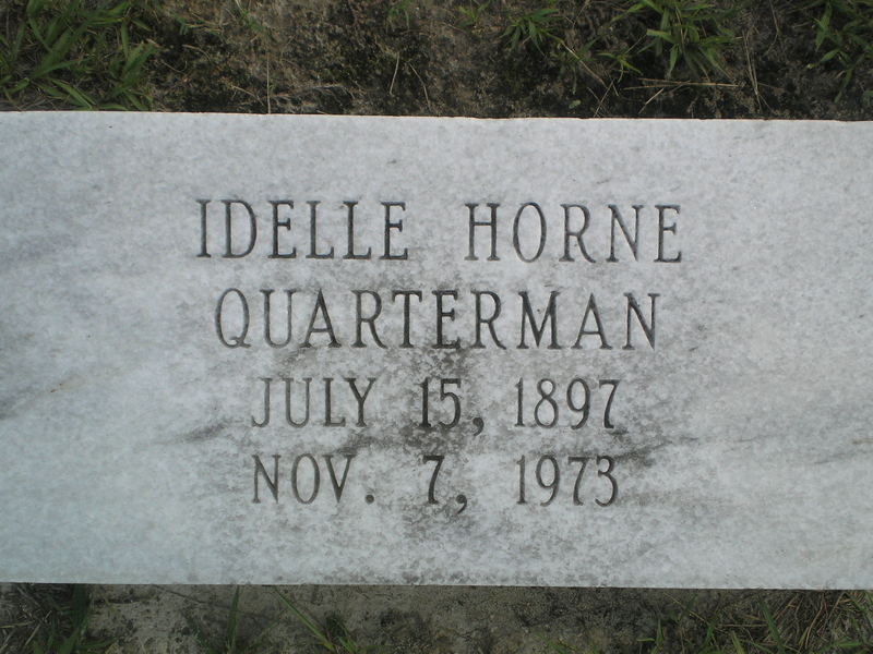 Idelle Horne Quarterman July 15, 1897 Nov. 7, 1973